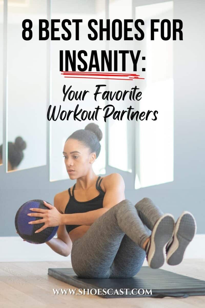 8 Best Shoes For Insanity: Your Favorite Workout Partners