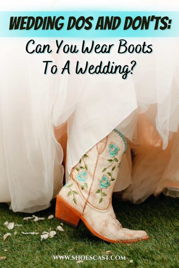 Wedding Dos And Don'ts Can You Wear Boots To A Wedding