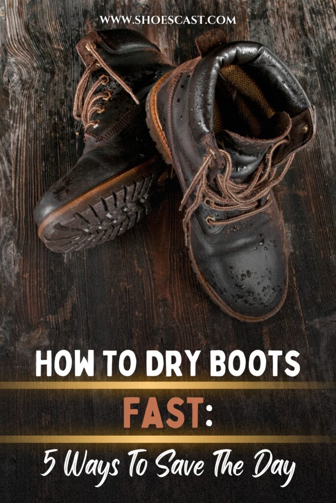 How To Dry Boots Fast 5 Ways To Save The Day