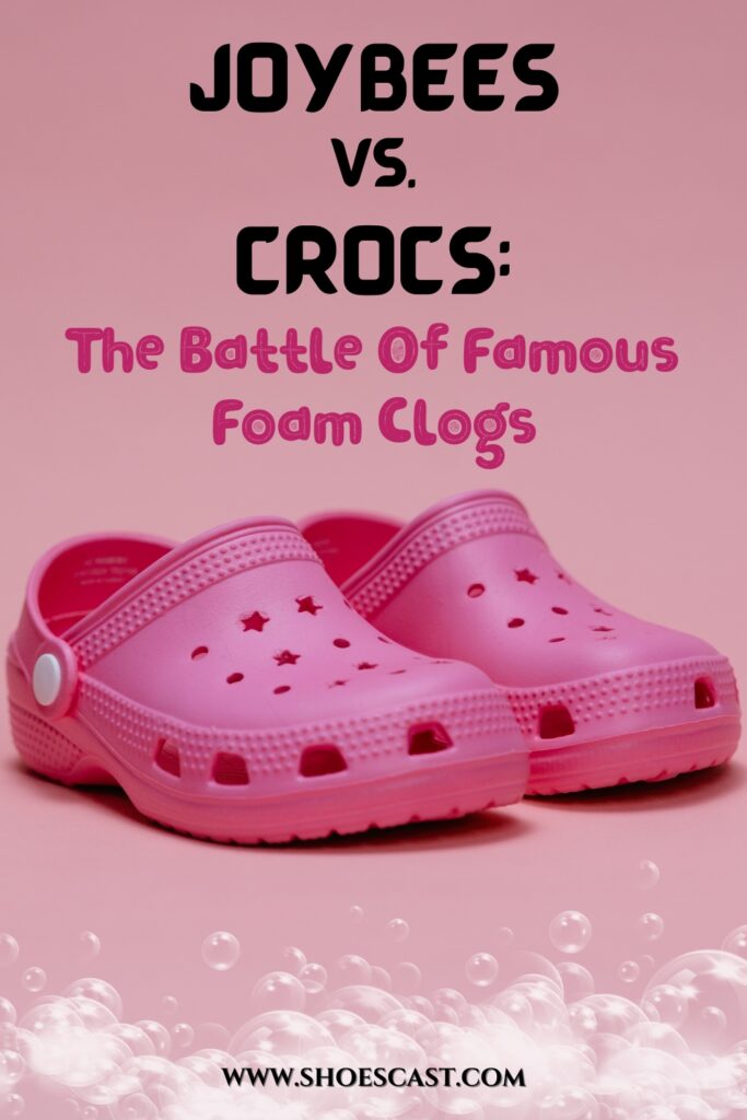 Joybees Vs. Crocs The Battle Of Famous Foam Clogs
