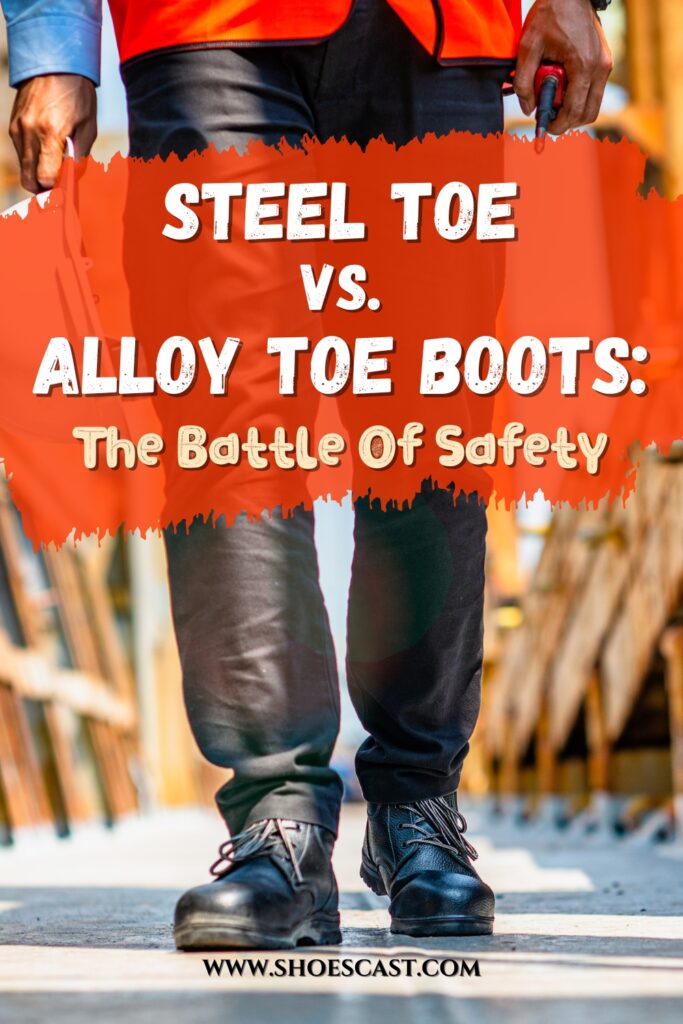 Stahlkappe vs. Stiefel mit legierten Zehen Der Kampf um die Sicherheit