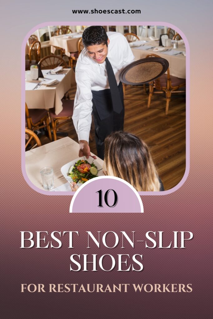 10 Best Non-Slip Shoes For Restaurant Workers