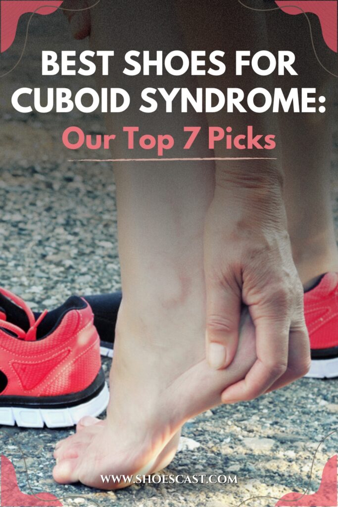 Best Shoes For Cuboid Syndrome Our Top 7 Picks