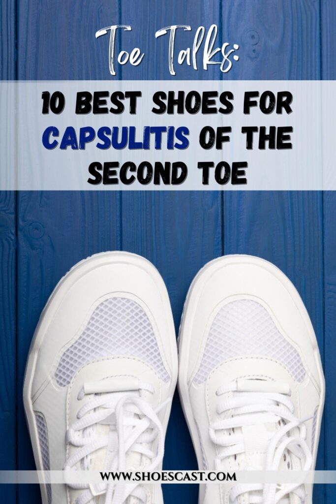 Toe Talks 10 Best Shoes For Capsulitis Of The Second Toe
