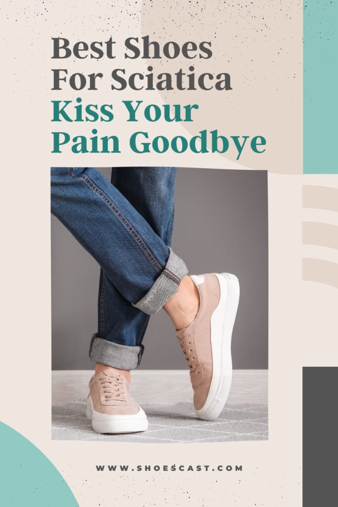 Top 10 Best Shoes For Sciatica Kiss Your Pain Goodbye