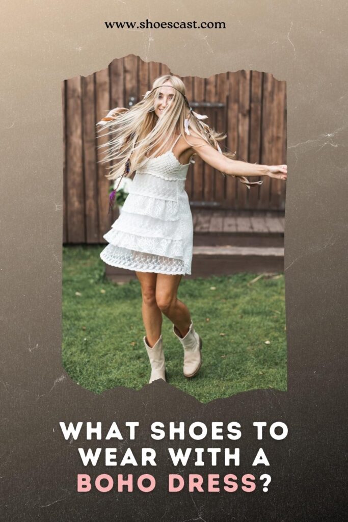 What Shoes To Wear With A Boho Dress Coachella-Worthy Tips