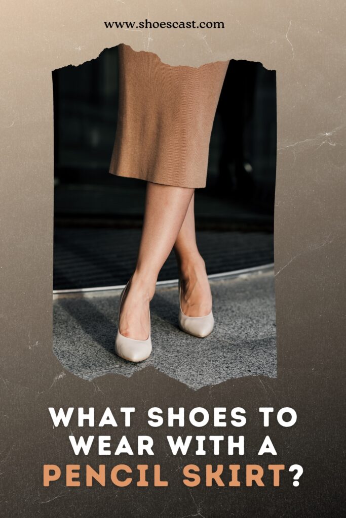 What Shoes To Wear With A Pencil Skirt 15 Style Suggestions