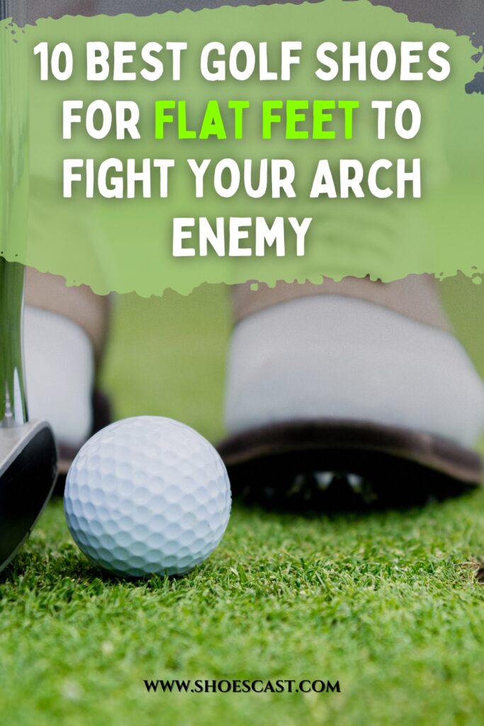 10 beste Golfschuhe für flache Füße, um Ihren Fußgewölbe-Feind zu bekämpfen