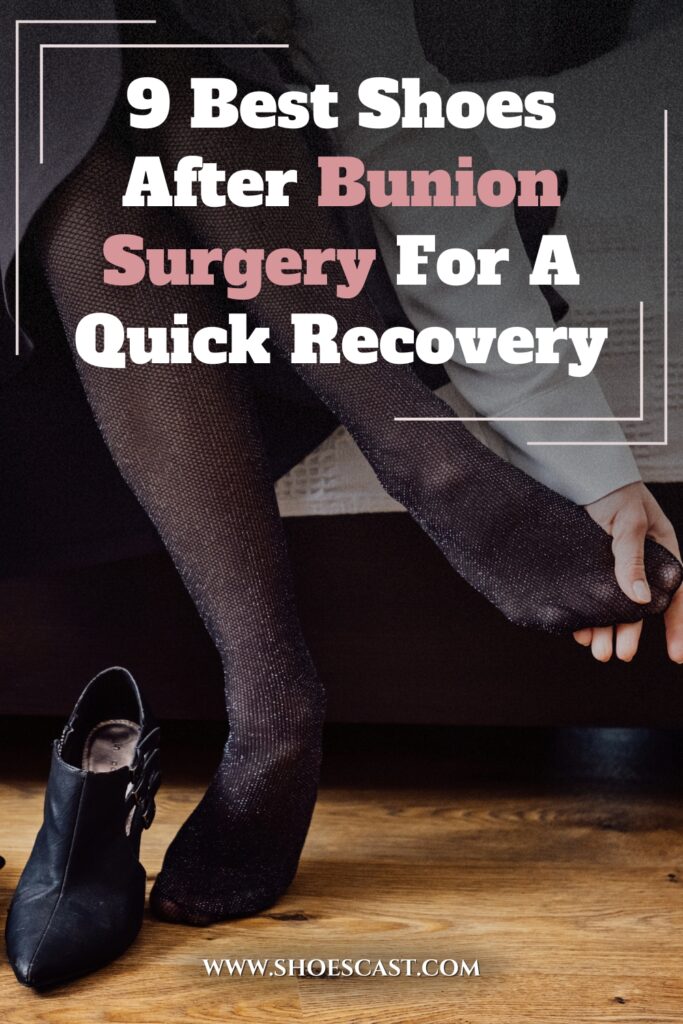9 Best Shoes After Bunion Surgery For A Quick Recovery