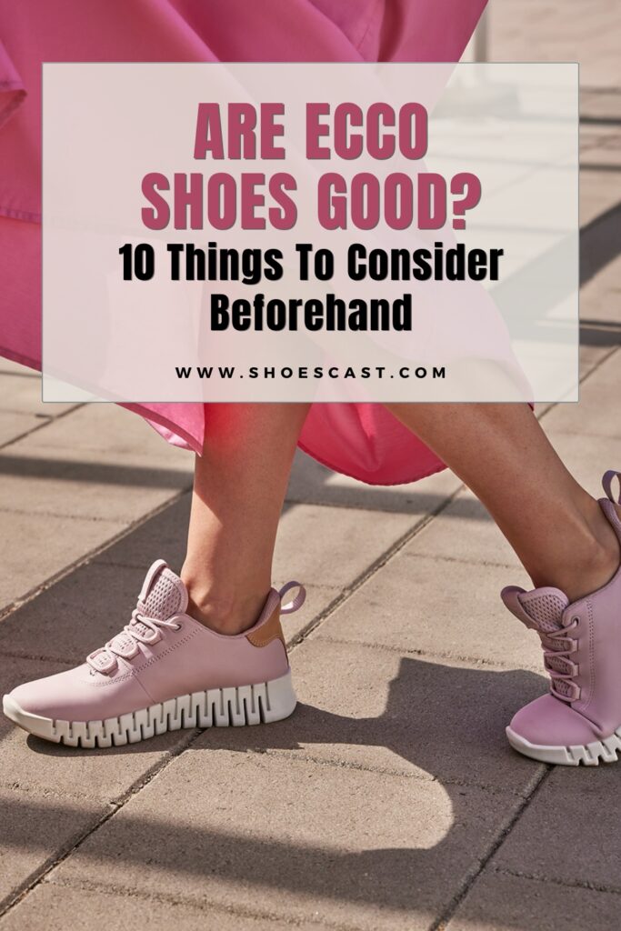 Sind Ecco Schuhe gut 10 Dinge, die man vorher bedenken sollte