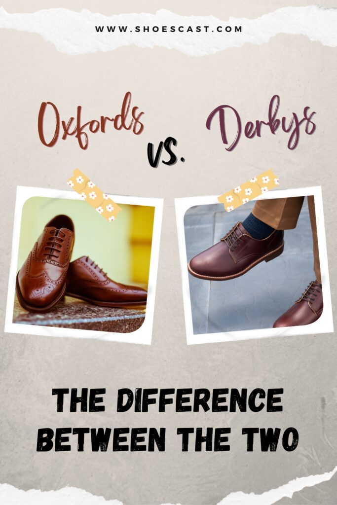 Oxfords Vs. Derbys What's The Difference Between The Two