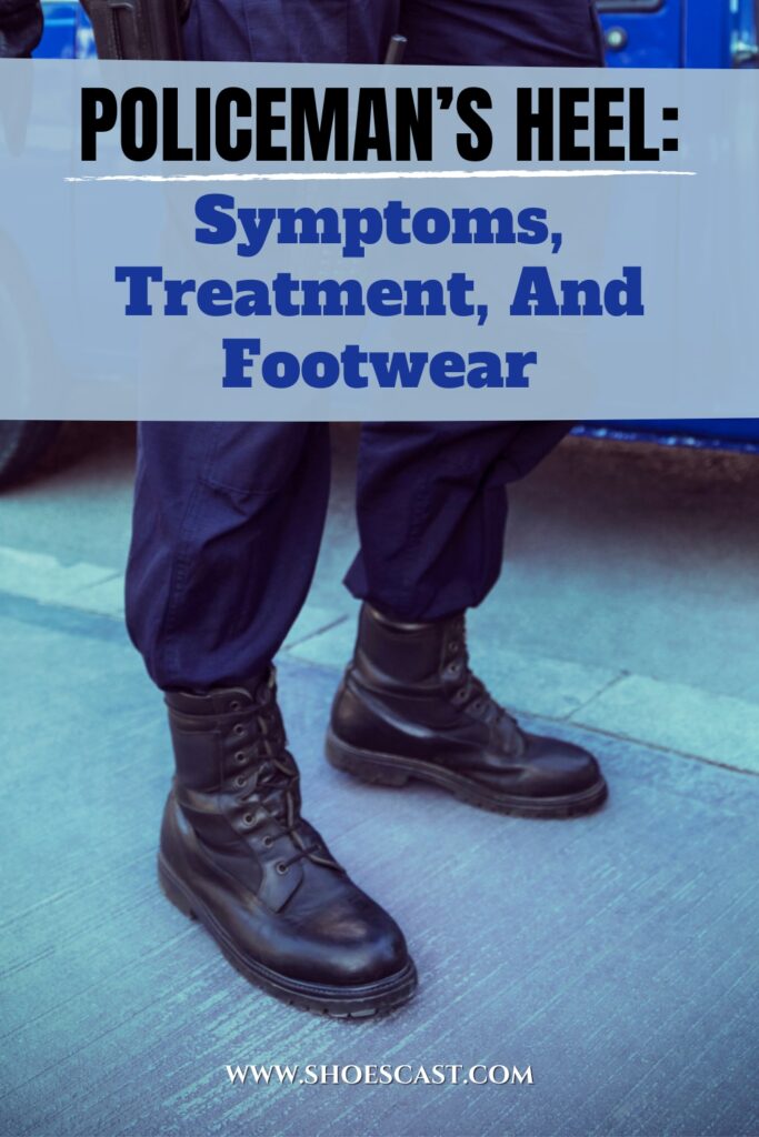 Polizeiferse: Symptome, Behandlung und Schuhwerk