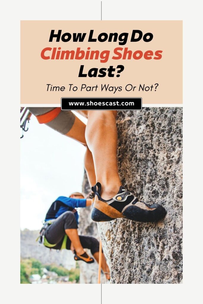 Time To Part Ways Wie lange halten Kletterschuhe?