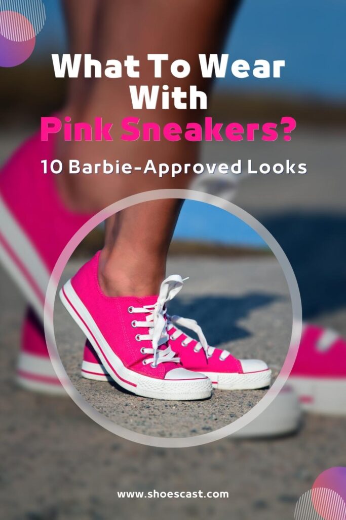 What To Wear With Pink Sneakers 10 Barbie-Approved Looks
