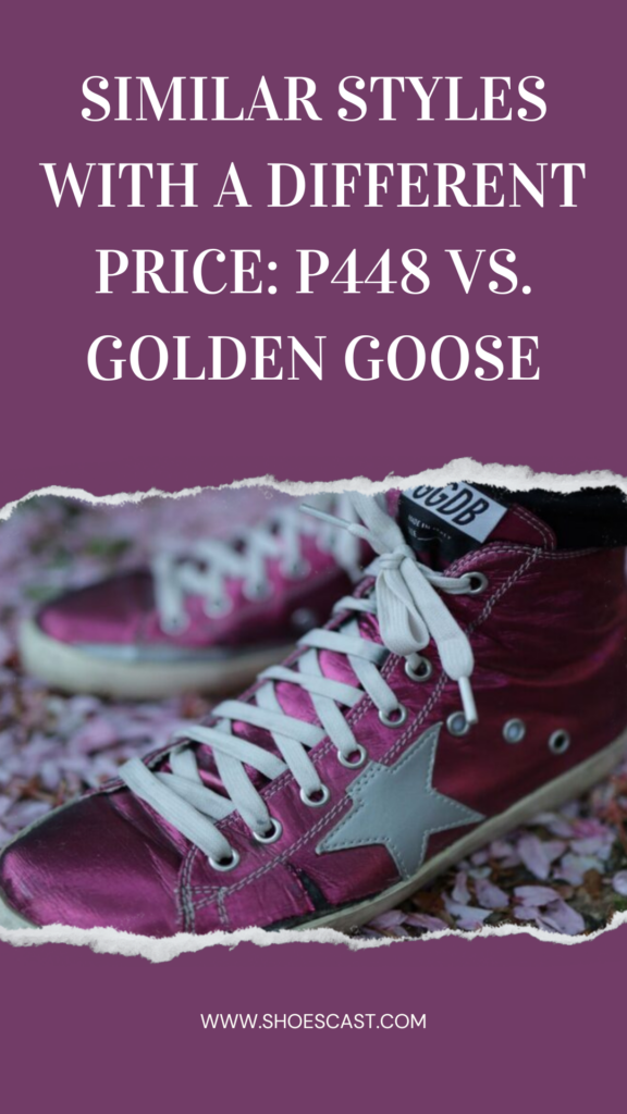 Ähnliche Stile mit einem anderen Preis: P448 vs. Golden Goose