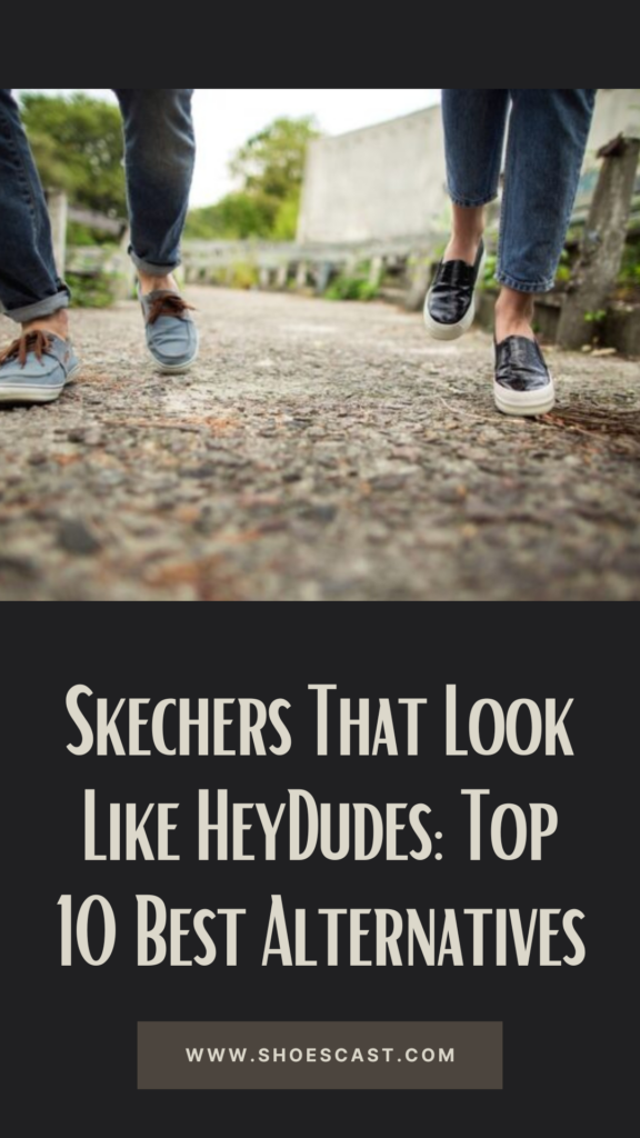 Skechers That Look Like HeyDudes: Top 10 Best Alternatives