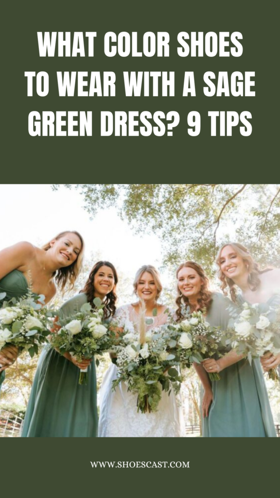 What Color Shoes To Wear With A Sage Green Dress? 9 Tips