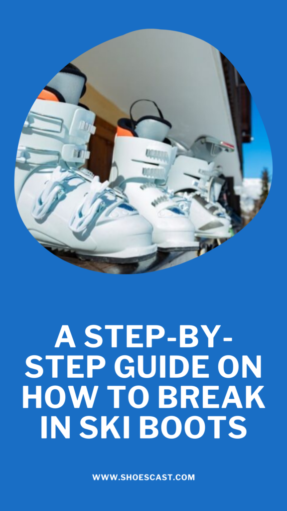 Eine Schritt-für-Schritt-Anleitung für das Einlaufen von Skischuhen