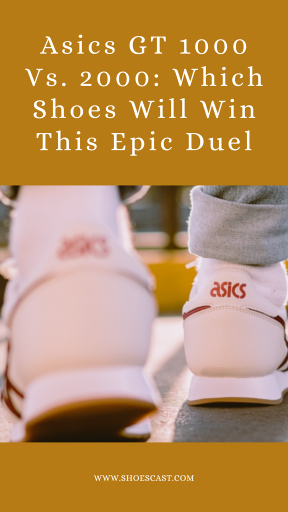 Asics GT 1000 Vs. 2000: Which Shoes Will Win This Epic Duel