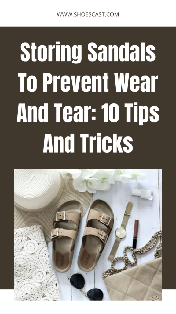 Aufbewahrung von Sandalen zur Vermeidung von Abnutzung: 10 Tipps und Tricks