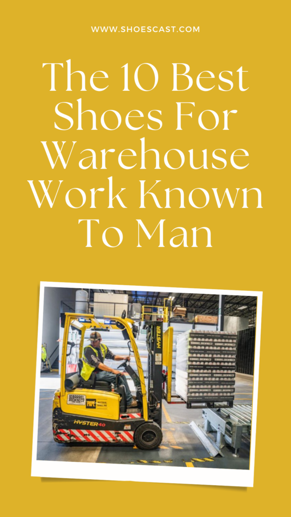 The 10 Best Shoes For Warehouse Work Known To Man