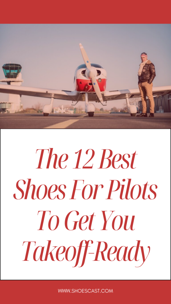Die 12 besten Schuhe für Piloten, die Sie startklar machen