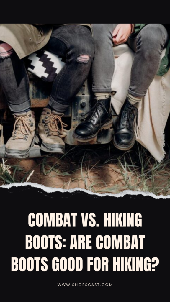 Combat Vs. Hiking Boots: Are Combat Boots Good For Hiking?