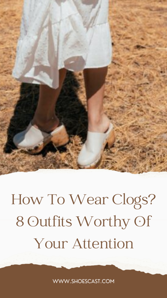 Wie trage ich Clogs? 8 Outfits, die Ihre Aufmerksamkeit verdienen